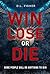 Win, Lose or Die