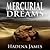 Mercurial Dreams (Dreams and Reality #3)