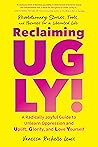 Reclaiming UGLY! ...