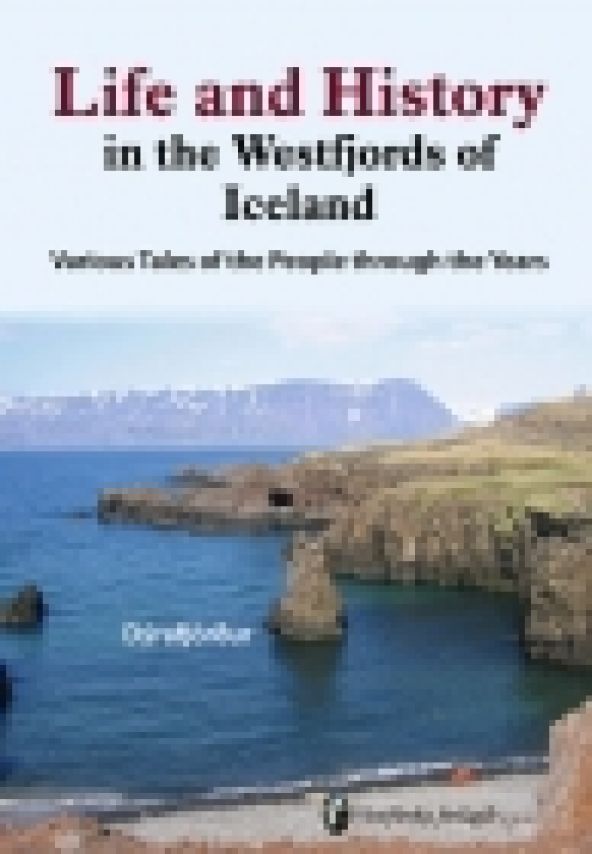 Life and history in the Westfjords of Iceland, Vol. 1: Dýrafjörður