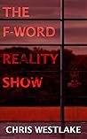 The F-Word Reality Show Book cover for The F-Word Reality Show