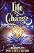 Life is Change: Despite Her...