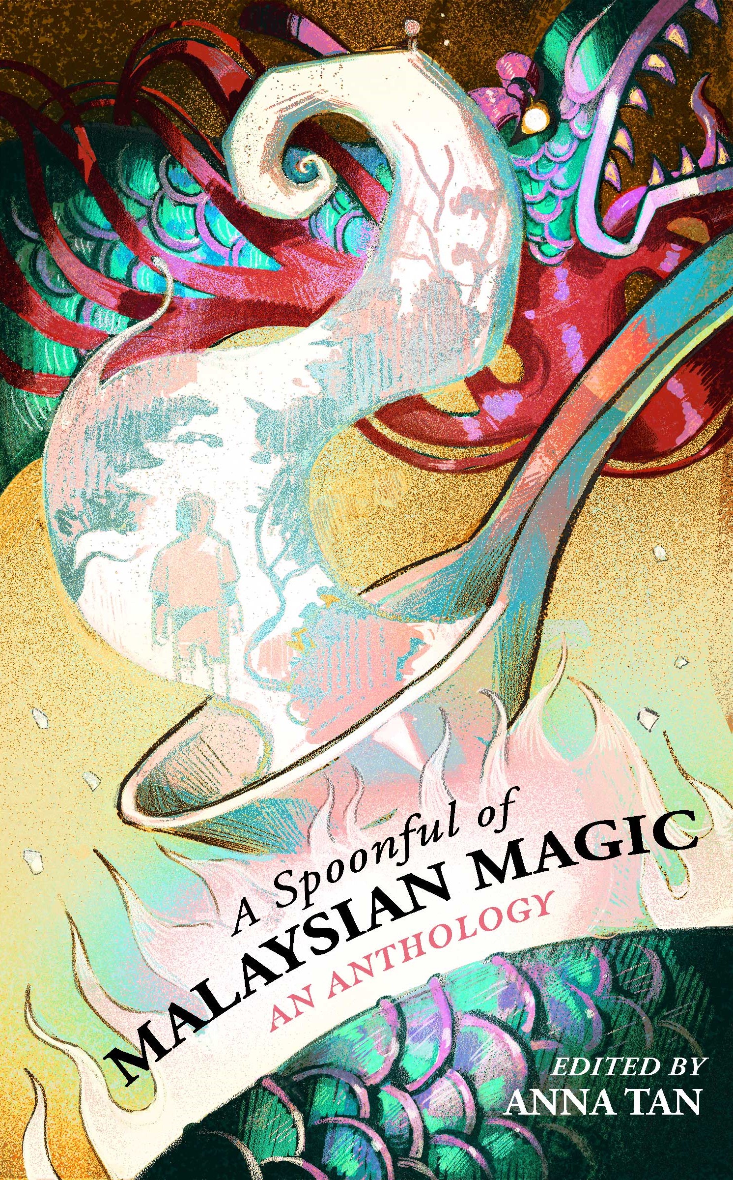 A Spoonful of Malaysian Magic: An Anthology (Paperback)