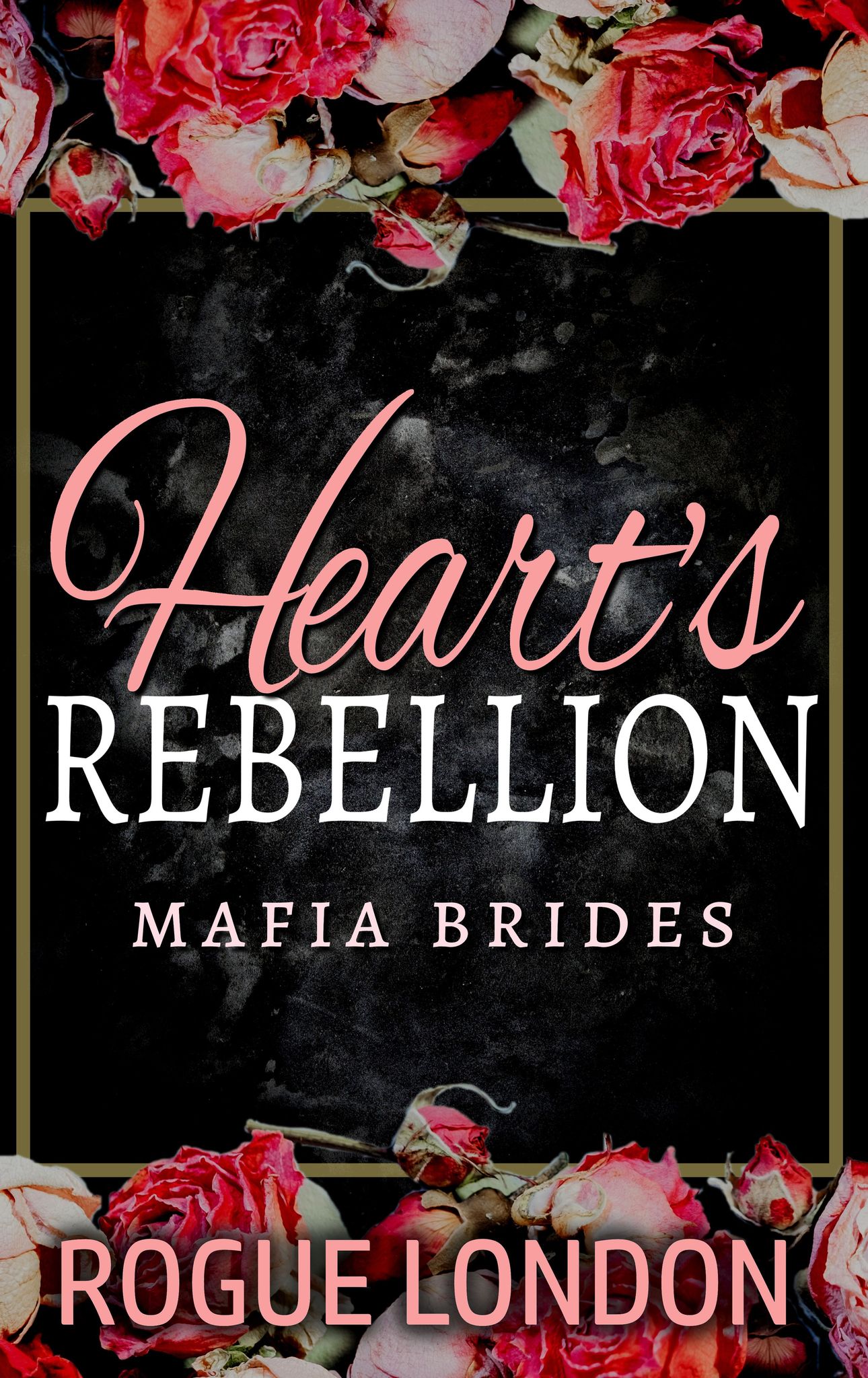 Heart's Rebellion (Mafia Brides #2)