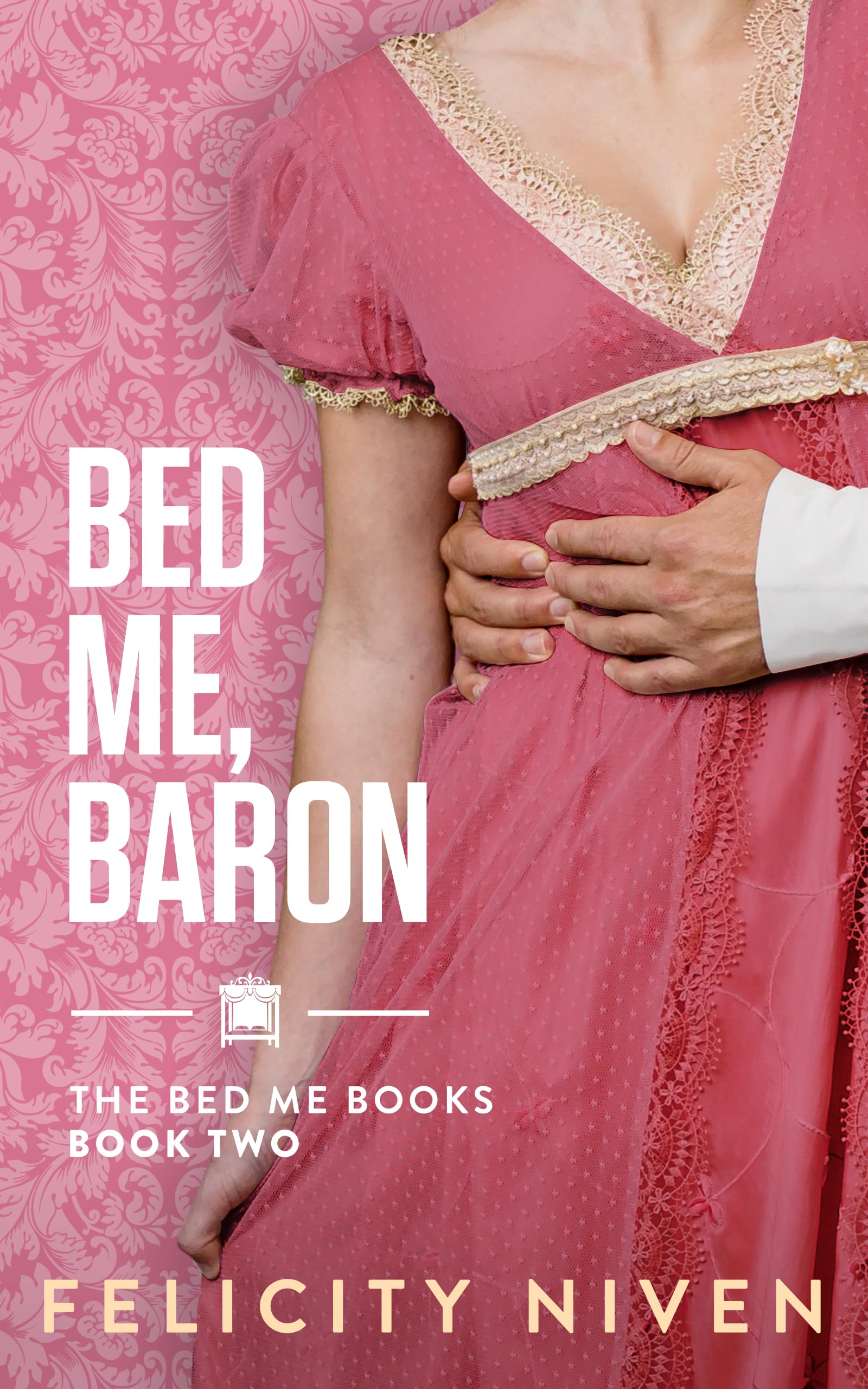 Bed Me, Baron (The Bed Me Books #2)