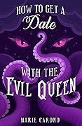 How to Get a Date with the Evil Queen