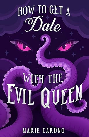 How to Get a Date with the Evil Queen (Monster Girlfriend, #2)
