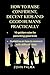 HOW TO RAISE CONFIDENT, DECENT KIDS, AND GOOD HUMANS PRACTICALLY: GUIDELINES ON HOW TO CONNECT WITH DIFFICULT CHILD AND 10 GOLDEN RULES FOR PARENTING EXCELLENT ... (parenting and kids relationships Book 1)