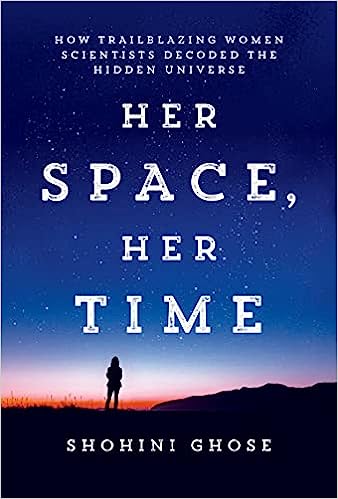 Her Space, Her Time: How Trailblazing Women Scientists Decoded the Hidden Universe (Hardcover)