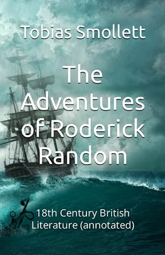 The Adventures of Roderick Random: 18th Century British Literature
