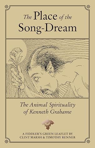 The Place of the Song-Dream: The Animal Spirituality of Kenneth Grahame