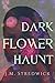 Dark Flower Haunt