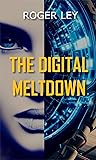 The Digital Meltdown (The Cyber Crisis Book 1)