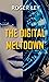 The Digital Meltdown by Roger Ley