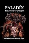 Paladín: Las Fauces de Cerbero Paladín: Las Fauces de Cerbero