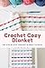 Crochet Cozy Blanket: The S...