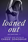 Loaned Out: A Hot...