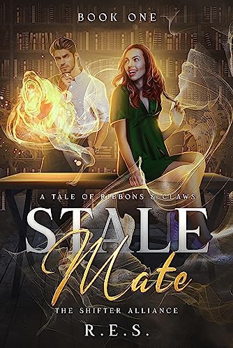 Stale-Mate: The Shifter Alliance (A Tale of Ribbons & Claws #1)
