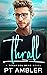 Thrall (Tennyson Bend, #3)