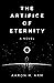 The Artifice of Eternity: A...