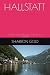HALLSTATT: Eine Reise durch die antike Geschichte von Hallstatt. (German Edition)
