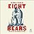 Eight Bears: Mythic Past and Imperiled Future