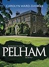 PELHAM by Carolyn Ward-Daniels