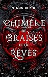 Chimère de Braises et de Rêves: une romantasy harem inversé (French Edition)