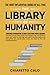 The Library of Humanity: The Most Influential Books of all Time