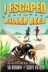 I Escaped The Killer Bees: A Kids' Survival Adventure