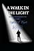 A WALK IN THE LIGHT: Good M...