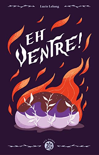 EH VENTRE ! (Paperback)
