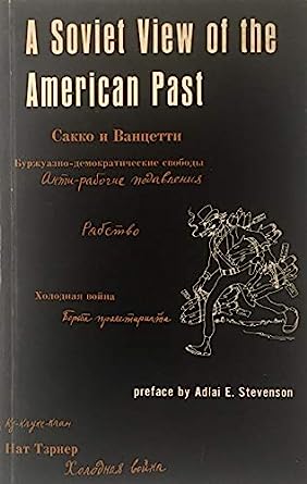 A Soviet View of the American Past: an Annoteated Translation of the Section on American History in the Great Soviet Encyclopedia (Bolshaia Sovetskaia Entsiklopedia)