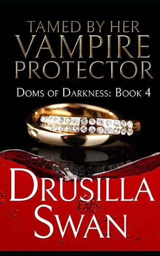Tamed by Her Vampire Protector (Doms of Darkness, #4)