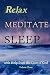 Relax Meditate Sleep: With ...
