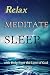Relax Meditate Sleep: With ...