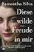 Diese wilde Freude in mir by Samantha Silva