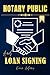 Notary Public and Loan Sign...