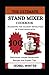 The Ultimate Stand Mixer Co...