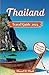 THAILAND TRAVEL GUIDE 2023:...