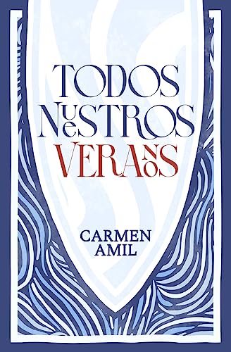 Portada de Todos nuestros veranos, de Carmen Amil