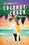 Christmas in Coconut Creek by Karissa Kinword