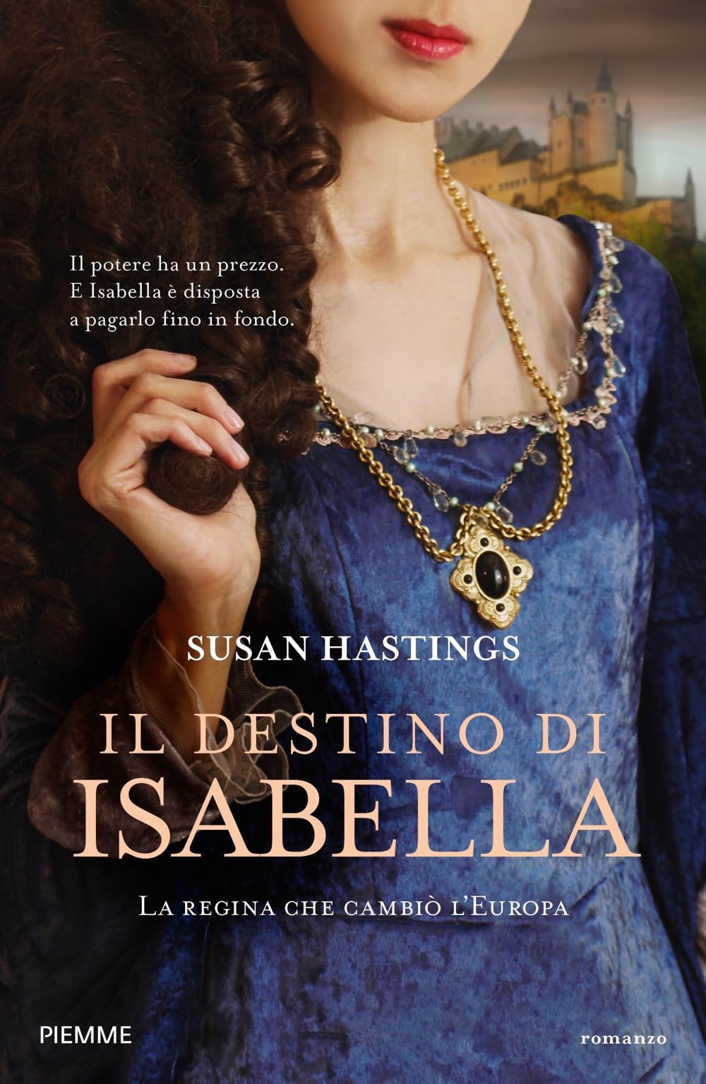 Il destino di Isabella: La regina che cambiò l'Europa