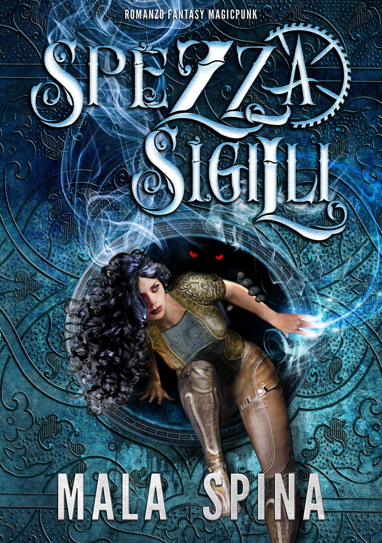 Spezzasigilli: Romanzo Fantasy Magicpunk (Kindle Edition)