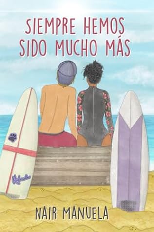 Siempre hemos sido mucho más (Valientes, #2)