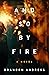 And So By Fire