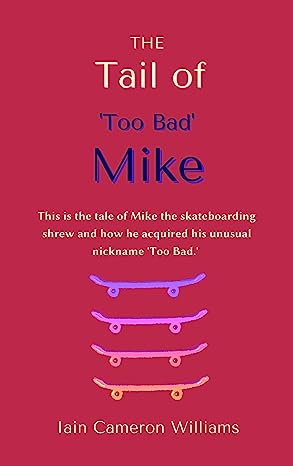 The Tail of 'Too Bad' Mike