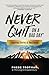 Never Quit on a Bad Day: Inspiring Stories of Resilience - Thriving Entrepreneurs