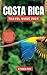 Costa Rica Travel Guide 202...