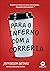 Para o inferno com a correria (Em Portugues do Brasil)